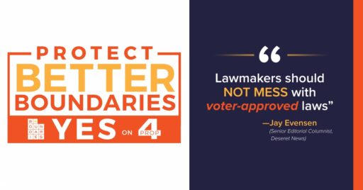 Jay Evensen: Lawmakers should not mess with voter-approved laws